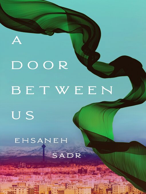 Title details for A Door between Us by Ehsaneh Sadr - Available